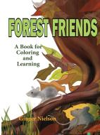 Forest Friends di Ginger Nielson edito da Virginia Nielson