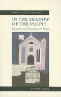 In the Shadow of the Pulpit di M. Wynn Thomas edito da University of Wales Press