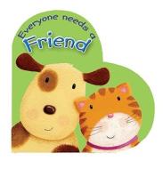 Everyone Needs a Friend di Sophie Piper edito da Lion Hudson