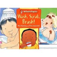 Wash, Scrub, Brush: A Book About Keeping Clean di Mick Manning, Brita Granstrom edito da Hachette Children\'s Books