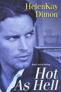 Hot As Hell di HelenKay Dimon edito da Kensington Publishing