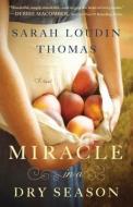 Miracle in a Dry Season di Sarah Thomas edito da Baker Publishing Group
