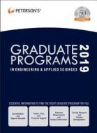 Graduate Programs in Engineering & Applied Sciences 2019 (Grad 5) di Peterson'S edito da PETERSONS