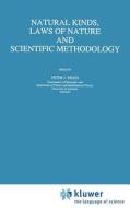 Natural Kinds, Laws of Nature and Scientific Methodology di Peter J. Riggs edito da Springer Netherlands