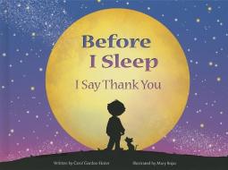 Before I Sleep I Say Thank You di Carol Gordon Ekster edito da PAULINE BOOKS & MEDIA