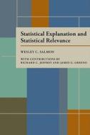 Statistical Explanation and Statistical Relevance di Wesley C. Salmon edito da UNIV OF PITTSBURGH PR