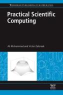 Practical Scientific Computing di Muhammad Ali, Victor Zalizniak edito da WOODHEAD PUB
