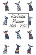 Academic Planner 2019 - 2020: Chihuahua Dog Weekly and Monthly Planner, Academic Year July 2019 - June 2020: 12 Month Ag di Petly Books edito da INDEPENDENTLY PUBLISHED