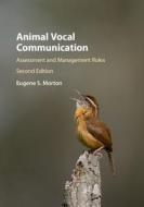 Animal Vocal Communication di Eugene S. (Smithsonian Institution Morton edito da Cambridge University Press