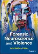 Violence Risk In Criminal Offender Populations di John M. Fabian edito da Wiley