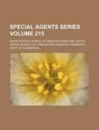 Special Agents Series Volume 215 di United States Manufactures edito da Rarebooksclub.com