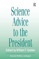 Science Advice to the President di Jack Werber edito da Taylor & Francis Ltd