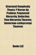Structural Complexity Theory: P Versus N di Books Llc edito da Books LLC, Wiki Series