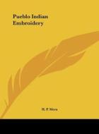 Pueblo Indian Embroidery di H. P. Mera edito da Kessinger Publishing