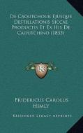 de Caoutchouk Ejusque Destillationis Siccae Productis Et Ex His de Caoutchino (1835) di Fridericus Carolus Himly edito da Kessinger Publishing