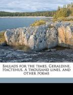 Ballads For The Times, Geraldine, Hacten di Martin Farquhar Tupper edito da Nabu Press