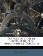 Du Role De L'id E De L'instant Dans La P di Jean Andr Wahl edito da Nabu Press