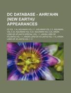 Dc Database - Ahri'ahn New Earth Appea di Source Wikia edito da Books LLC, Wiki Series