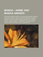 Manga - Anime and Manga Awards: Kodansha Manga Award, Shogakukan Manga Awards, Akatsuka Award, American Anime Awards, Animage, Animation Kobe, Animax di Source Wikia edito da Books LLC, Wiki Series