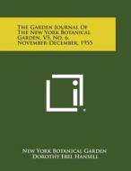 The Garden Journal of the New York Botanical Garden, V5, No. 6, November-December, 1955 edito da Literary Licensing, LLC