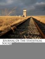 Journal Of The Statistical Society Of London, Volume 11... edito da Nabu Press