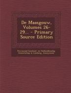 de Maasgouw, Volumes 26-29... edito da Nabu Press