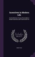Incentives In Modern Life di Kirby Page edito da Palala Press