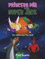 Princess Mia And Super Jack di Paul Searle edito da Austin Macauley Publishers