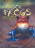 Poison Frogs and Other Amphibians di Andrew Solway edito da Heinemann Educational Books