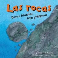 Las Rocas: Duras, Blandas, Lisas Y Ásperas di Natalie Myra Rosinsky edito da PICTURE WINDOW BOOKS