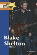 Blake Shelton edito da Lucent Books