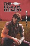 The Human Element di Dan Skelton edito da Publishamerica