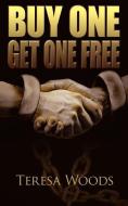 Buy One Get One Free di Teresa Woods edito da Authorhouse