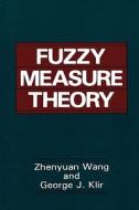 Fuzzy Measure Theory di George J. Klir, Zhenyuan Wang edito da Springer US