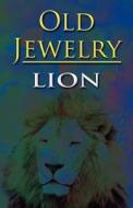 Old Jewelry di Lion edito da America Star Books