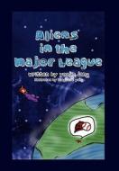Aliens in the Major League di Yoojin Jang edito da Xlibris