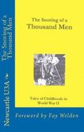 The Snoring of a Thousand Men: Foreword by Fay Weldon di Lesser edito da Createspace
