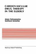 Cardiovascular Drug Therapy in the Elderly di Adam Schneeweiss, Gotthard Schettler edito da Springer-Verlag GmbH