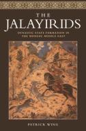 The Jalayirids di Patrick Wing edito da Edinburgh University Press