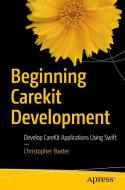 Beginning CareKit Development di Christopher Baxter edito da Apress