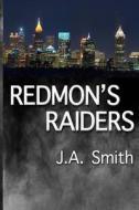 Redmon's Raiders di J. a. Smith edito da Createspace