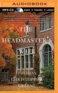 The Headmaster's Wife di Thomas Christopher Greene edito da Audible Studios on Brilliance