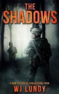 The Shadows: The Invasion Trilogy Book 2 di Wj Lundy edito da Createspace