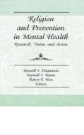 Religion and Prevention in Mental Health di Robert E. Hess, Kenneth I. Maton, Kenneth I. Pargament edito da Taylor & Francis Inc
