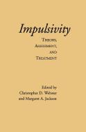 Impulsivity di C. Webster edito da Guilford Publications