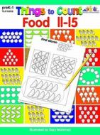 Things to Count: Food 11-15: Things to Count edito da Teaching and Learning Company