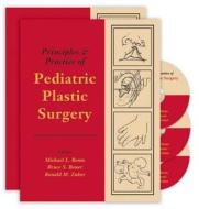 Principles And Practice Of Pediatric Plastic Surgery edito da Quality Medical Publishing Inc