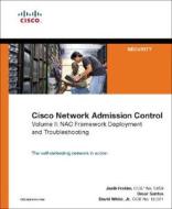 Cisco Network Admission Control di Omar Santos, Jazib Frahim, David White edito da Pearson Education (us)