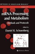 Mrna Processing and Metabolism: Methods and Protocols edito da SPRINGER NATURE