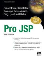 Pro JSP di Simon Brown, Sam Dalton, Daniel Jepp edito da Apress